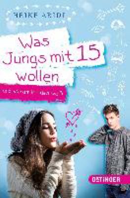 Titelbild: Was Jungs mit 15 wollen und warum ich das weiß.