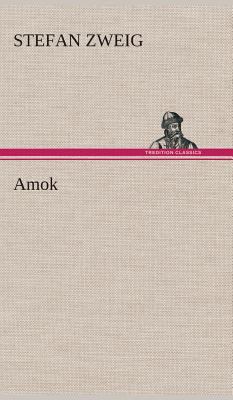 Titelbild: Amok : Novellen der Leidenschaft.