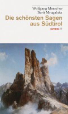 Titelbild: Die schönsten Sagen aus Südtirol.