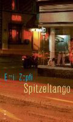 Titelbild: Spitzeltango : Roman.