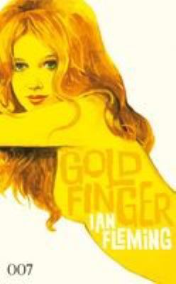 Titelbild: 007 James Bond, Goldfinger. - (James Bond 007 ; 7)