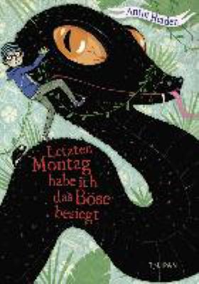 Titelbild: Letzten Montag habe ich das Böse besiegt. - (Weltretter ; 2)