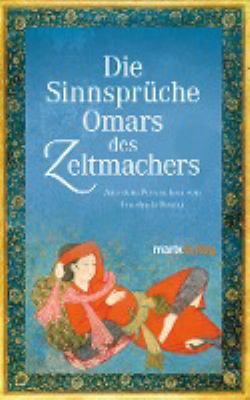 Titelbild: Die Sinnsprüche Omars des Zeltmachers.