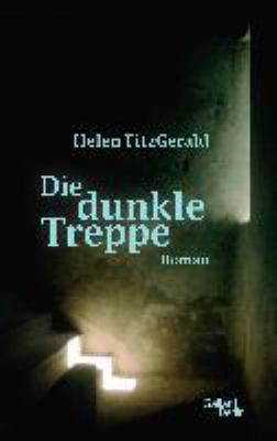 Titelbild: Die dunkle Treppe : Roman.