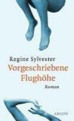 Titelbild: Vorgeschriebene Flughöhe : Roman.
