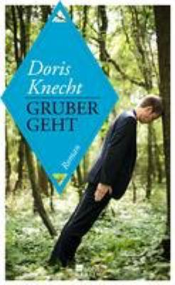 Titelbild: Gruber geht : Roman.