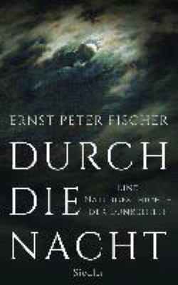 Titelbild: Durch die Nacht : eine Naturgeschichte der Dunkelheit.