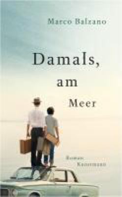 Titelbild: Damals, am Meer : Roman.