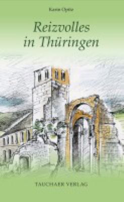 Titelbild: Reizvolles in Thüringen.