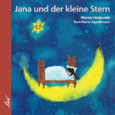 Titelbild: Jana und der kleine Stern : eine Bilderbuchgeschichte.