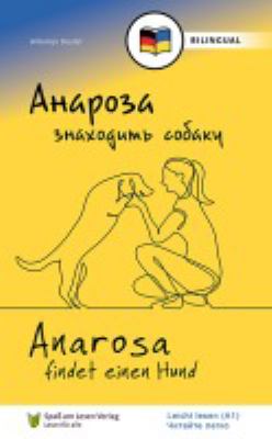Titelbild: Anarosa findet einen Hund = Анароза знаходить собаку.