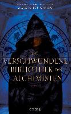 Titelbild: Die verschwundene Bibliothek des Alchimisten : Mittelalter-Thriller. Teil 2.