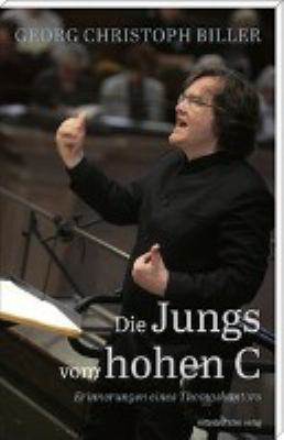 Titelbild: Die Jungs vom hohen C : Erinnerungen eines Thomaskantors.