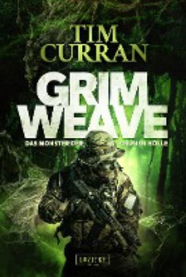 Titelbild: Grimweave – das Monster der grünen Hölle : Horrorthriller.