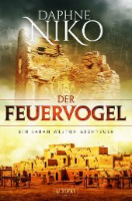 Titelbild: Der Feuervogel. - (Ein Sarah-Weston-Abenteuer ; 4)