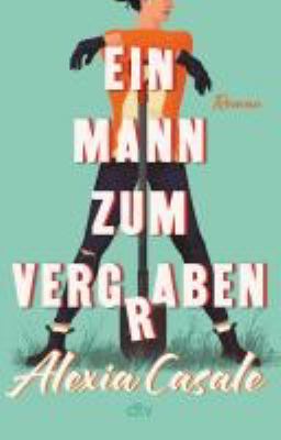 Titelbild: Ein Mann zum Vergraben : Roman.