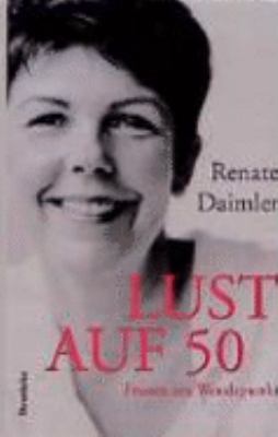 Titelbild: Lust auf 50 : Frauen am Wendepunkt.
