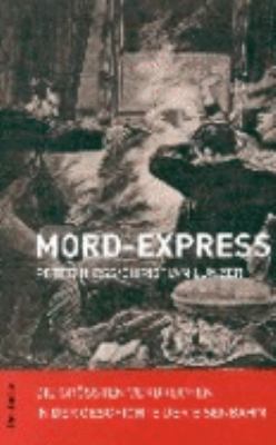 Titelbild: Mord-Express : die größten Verbrechen in der Geschichte der Eisenbahn.