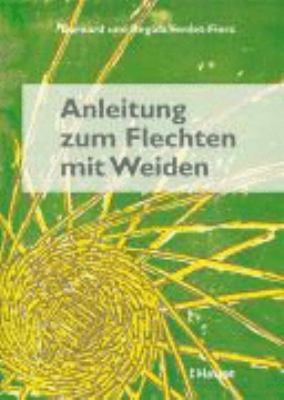 Titelbild: Anleitung zum Flechten mit Weiden.