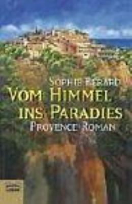 Titelbild: Vom Himmel ins Paradies : Provence-Roman. Band 2.