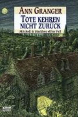 Titelbild: Tote kehren nicht zurück : Mitchell & Markbys elfter Fall. - (Mitchell-&-Markby-Reihe ; 11)