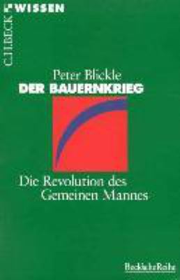 Titelbild: Der Bauernkrieg : die Revolution des Gemeinen Mannes.