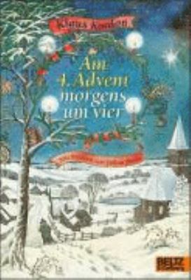 Titelbild: Am 4. Advent morgens um vier : eine Weihnachtsgeschichte.