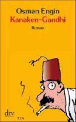 Titelbild: Kanaken-Gandhi : satirischer Roman.