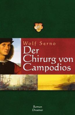Titelbild: Der Chirurg von Campodios : Roman. - (Der Wanderchirurg ; 2)