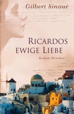 Titelbild: Ricardos ewige Liebe : Roman.
