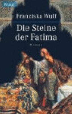 Titelbild: Die Steine der Fatima : Roman. - (Fatima-Reihe ; 1)