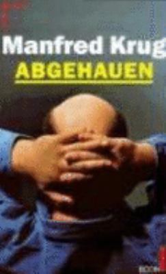 Titelbild: Abgehauen : ein Mitschnitt und Ein Tagebuch.