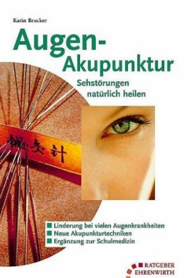 Titelbild: Augen-Akupunktur : Sehstörungen natürlich heilen.