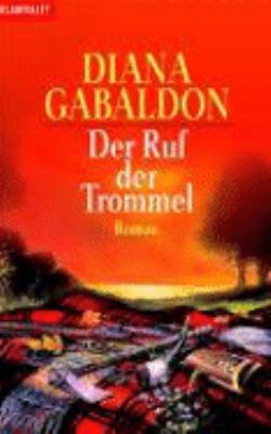 Titelbild: Der Ruf der Trommel : Roman. - (Highland-Saga ; 4)