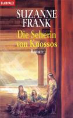 Titelbild: Die Seherin von Knossos : Roman. - (Zeitreisen-Tetralogie ; 2)
