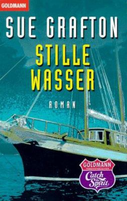 Titelbild: Stille Wasser : Roman. - (Kinsey-Millhone-Reihe ; 10)