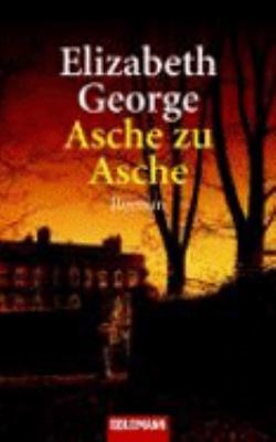 Titelbild: Asche zu Asche : Roman. - (Inspector-Lynley-Reihe ; 7)