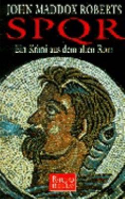 Titelbild: SPQR : ein Krimi aus dem alten Rom. - (SPQR ; 1)