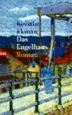 Titelbild: Das Engelhaus : Roman. - (Katrineholm-Reihe ; 3)
