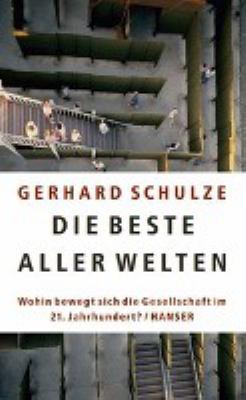 Titelbild: Die Beste aller Welten : Wohin bewegt sich die Gesellschaft im 21. Jahrhundert?