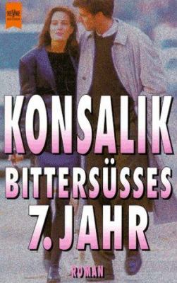Titelbild: Bittersüßes 7. Jahr : heiterer Roman.