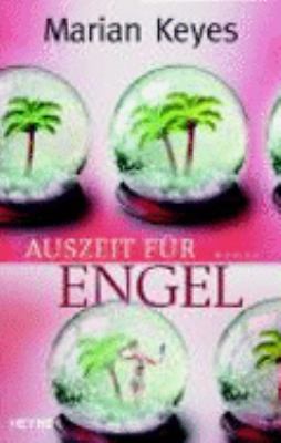 Titelbild: Auszeit für Engel : Roman. - (Familie-Walsh-Reihe ; 3)