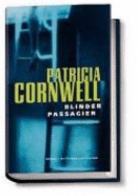 Titelbild: Blinder Passagier : Roman. - (Kay-Scarpetta-Reihe ; 10)