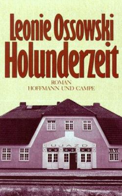 Titelbild: Holunderzeit : Roman. - (Schlesien-Saga ; 3)
