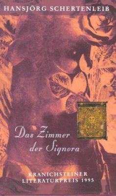 Titelbild: Das Zimmer der Signora : Roman.