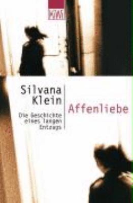Titelbild: Affenliebe : die Geschichte eines langen Entzugs.