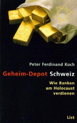 Titelbild: Geheim-Depot Schweiz : wie Banken am Holocaust verdienen.