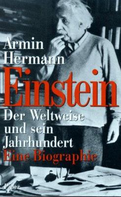 Titelbild: Einstein : der Weltweise und sein Jahrhundert ; eine Biographie.