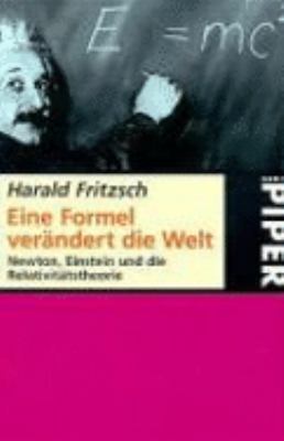Titelbild: Eine Formel verändert die Welt : Newton, Einstein und die Relativitätstheorie.