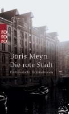 Titelbild: Die rote Stadt : ein historischer Kriminalroman. - (Sören-Bischop-Reihe ; 3)